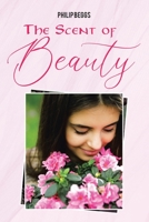 The Scent of Beauty 196054814X Book Cover