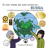 If You Were Me and Lived in... Russia: A Child's Introduction to Culture Around the World 1947118374 Book Cover