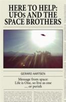 Here to Help: UFOs and the Space Brothers 9081549537 Book Cover