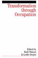 Transformation Through Occupation 1861564252 Book Cover