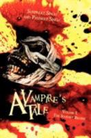 A Vampire's Tale: Volume 1..the Journey Begins 1434378632 Book Cover