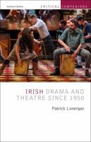 Irish Drama and Theatre Since 1950 (Critical Companions) 1474262643 Book Cover