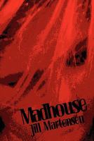 Madhouse 0557731658 Book Cover