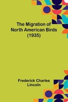 The Migration of North American Birds 9357383352 Book Cover