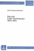 Die Lyrik In Der "Gartenlaube" 1853 1903: Untersuchungen Zu Thematik, Form Und Funktion (European University Studies. Series I, German Language And Literature) (German Edition) 3820462589 Book Cover