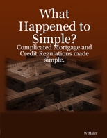 What Happened to Simple? 1430328509 Book Cover