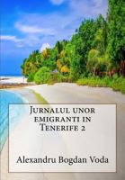 Jurnalul Unor Emigranti in Tenerife 2 1541389638 Book Cover