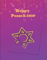 Happy Pesach 2019: Story Template Notebook To Record Passover Traditions And Events 1091229163 Book Cover