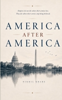 America After America Empires do not die when their armies lose. They die when their stories stop being believed 9376428005 Book Cover