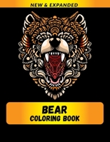Bear Coloring Book (New & Expanded): Wonderful bear Coloring Book For bear Lover, Adults, Teens B08TYVDK45 Book Cover