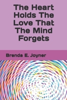 The Heart Holds The Love That The Mind Forgets B08RRFXSGH Book Cover