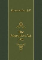 The Education Act, 1902 1018273875 Book Cover