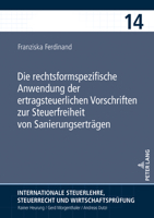 Die rechtsformspezifische Anwendung der ertragsteuerlichen Vorschriften zur Steuerfreiheit von Sanierungsertraegen (Internationale Steuerlehre, ... Und Wirtschaftspruefung, 14) 3631874154 Book Cover