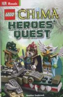 LEGO® Legends of Chima: Heroes' Quest (DK Readers L3) 1465419829 Book Cover