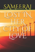 LOST IN HER CITY OF LOVE 1693710390 Book Cover