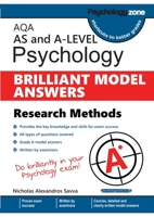 AQA Psychology BRILLIANT MODEL ANSWERS: Research Methods: Research Methods: AS and A-level 1906468672 Book Cover