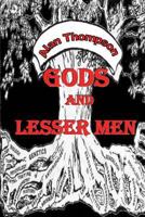 Gods and Lesser Men 0615977677 Book Cover