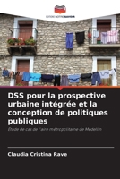 DSS pour la prospective urbaine intégrée et la conception de politiques publiques 620668282X Book Cover