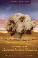 Principles of American Nuclear Chemistry 0226561100 Book Cover