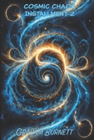 Cosmic Chaos: Novel Installment 2 (The Cosmic Chaos Novelization Saga) B0DWKNQDZY Book Cover
