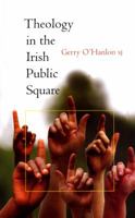 Theology In The Irish Public Square 1856076857 Book Cover
