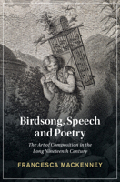 Birdsong, Speech and Poetry: The Art of Composition in the Long Nineteenth Century 1316513718 Book Cover