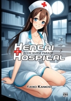 Hentai Hospital: Ecchi Nurse Parade - R18 - Erotic Anime Art Book for Adults 1763635236 Book Cover