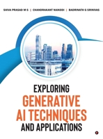 Exploring Generative AI Techniques and Applications B0FQW6SLJK Book Cover