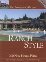 American Collection Ranch Style: 200 New House Plans (The American Collection) (The American Collection) (The American Collection) 1931131740 Book Cover