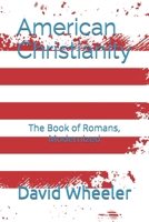 American Christianity: The Book of Romans, Modernized B08P1JDJ1R Book Cover