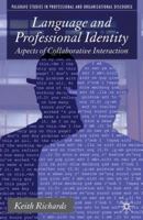 Language and Professional Identity: Aspects of Collaborative Interaction. 0230580114 Book Cover