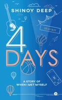 4 Days: A Story of When I Met Myself 1647607310 Book Cover