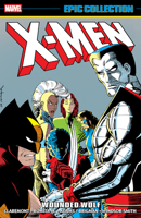 X-Men Epic Collection: Wounded Wolf 1302966014 Book Cover