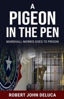 A Pigeon in the Pen (Marshall Morris Is at It Again) B0F28CMQFB Book Cover