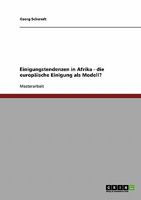 Einigungstendenzen in Afrika - die europische Einigung als Modell? 3638709043 Book Cover