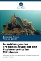 Auswirkungen der Tropikalisierung auf den Fischereisektor im Mittelmeer (German Edition) 6208015790 Book Cover