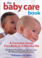 The Baby Care Book: A Complete Guide from Birth to 12-Months Old 0778801608 Book Cover