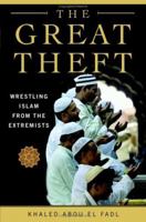 The Great Theft: Wrestling Islam from the Extremists 0061189030 Book Cover