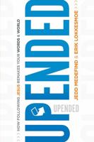 Upended: How following Jesus changes the way you love and lead 1616386053 Book Cover