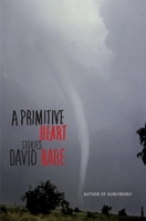 A Primitive Heart: Stories 0802118070 Book Cover