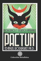 PACTUM: EXORCISMOS Y SECRETOS INFERNALES (Spanish Edition) 1676482539 Book Cover