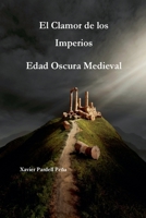 El Clamor de los Imperios Edad Oscura Medieval (Novela) (Spanish Edition) B0FRRCGCVP Book Cover