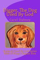 Digger, the Dog Used by God 1536888842 Book Cover