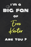 I'm a Big Fan of Enes Kanter Are You ? | Notebook for Notes, Thoughts, Ideas, Reminders, Lists to do, Planning(for basketball lovers, basketball ... Inches 120 pages , Soft Cover , Matte finish 1656597225 Book Cover