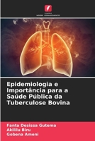 Epidemiologia e Importância para a Saúde Pública da Tuberculose Bovina (Portuguese Edition) 6209973388 Book Cover