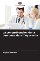 La compréhension de la personne dans l'Ayurveda (French Edition) 6207679741 Book Cover