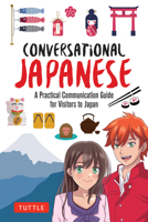 Conversational Japanese: The Right Word at the Right Time 4805319771 Book Cover