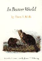 In Beaver World 1484102843 Book Cover