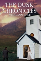 The Dusk Chronicles 0984918302 Book Cover