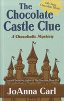 The Chocolate Castle Clue: A Chocoholic Mystery